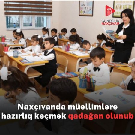 Naxçıvan təhsilində ƏNDRƏBADİ QAYDALAR...